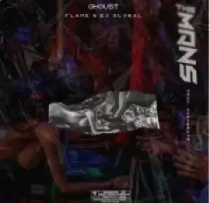 Ghoust - The Mans ft. Ex Global & Flame